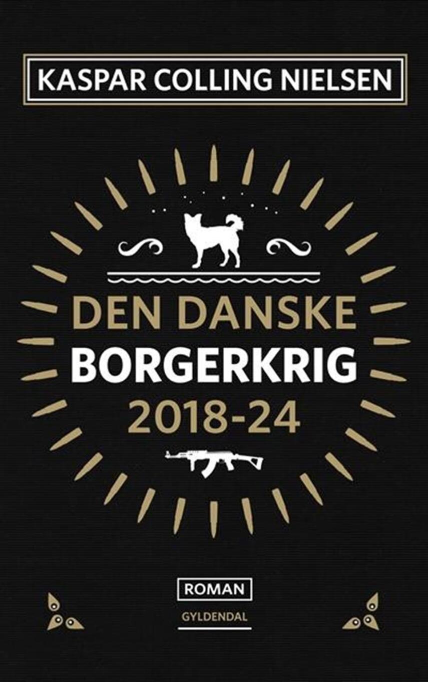 Kaspar Colling Nielsen (f. 1974): Den danske borgerkrig 2018-24