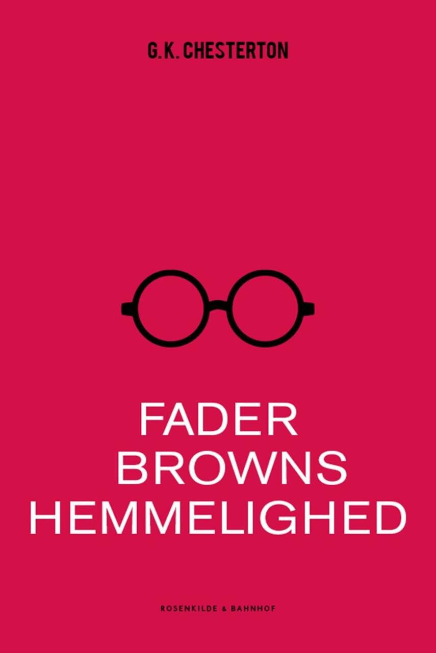 G. K. Chesterton: Fader Browns hemmelighed : detektivhistorier