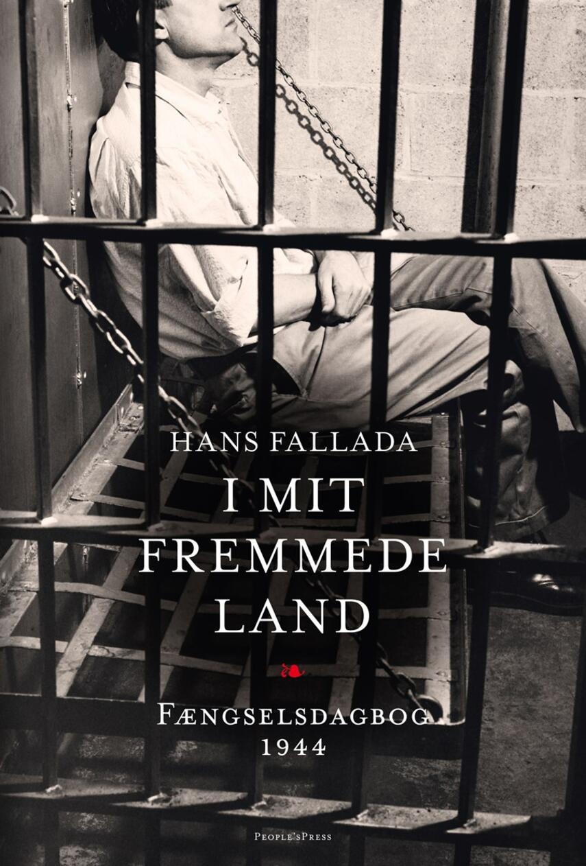 Hans Fallada: I mit fremmede land : fængselsdagbog 1944