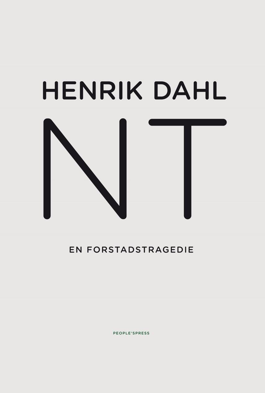 Henrik Dahl (f. 1960-02-20): NT : en forstadstragedie