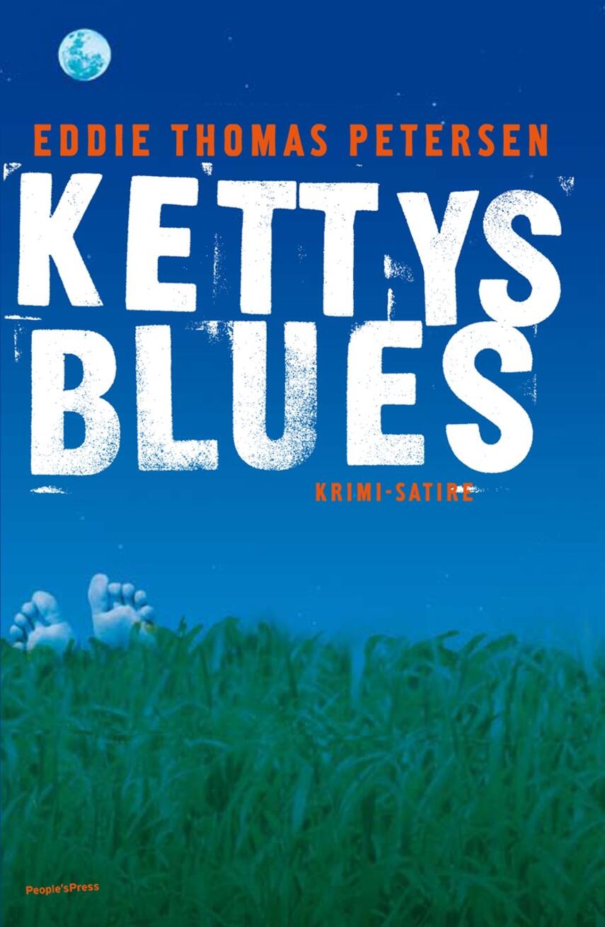 Eddie Thomas Petersen (f. 1951): Kettys blues : krimi-satire