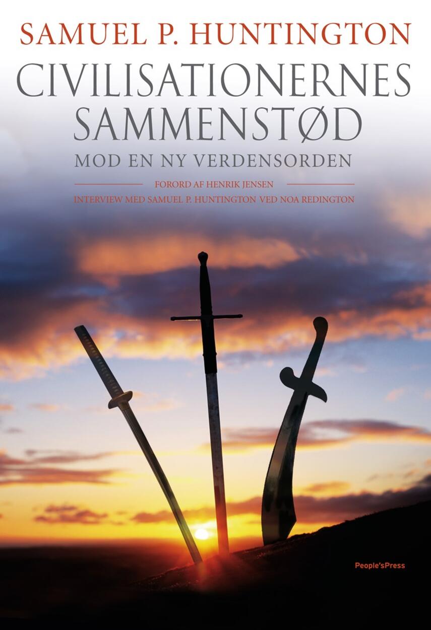 Samuel P. Huntington: Civilisationernes sammenstød - mod en ny verdensorden