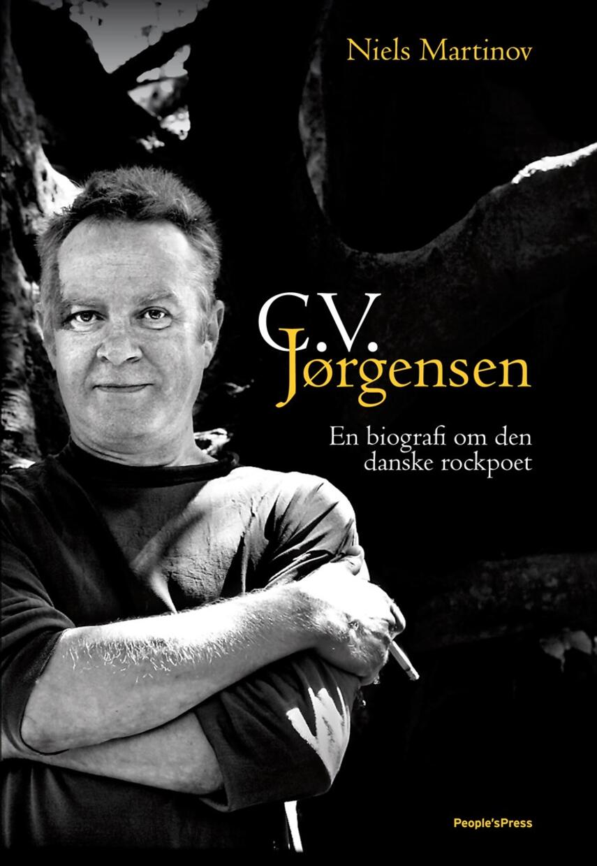 Niels Martinov: C.V. Jørgensen : en biografi om den danske rockpoet