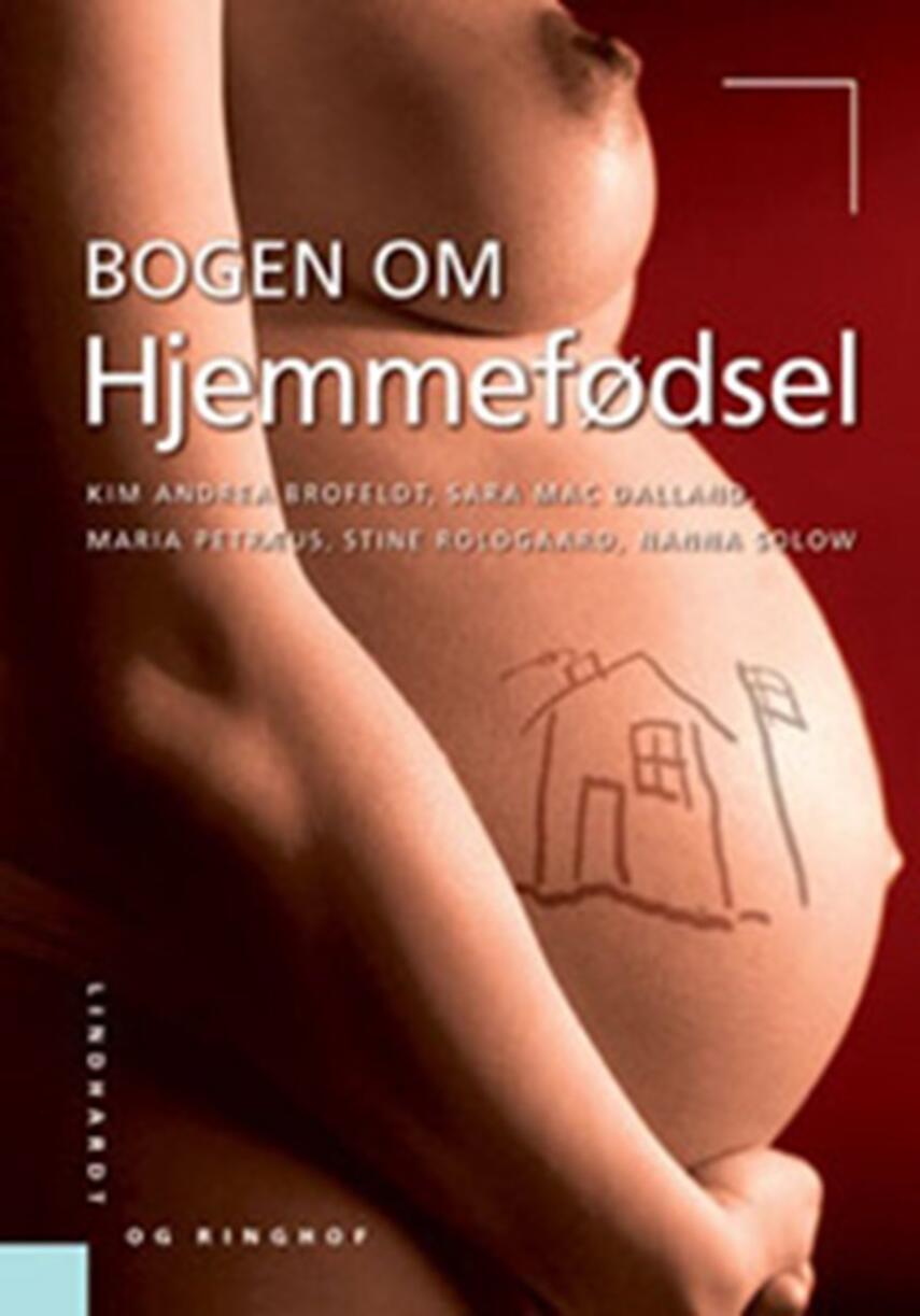 Kim Andrea Brofeldt: Bogen om hjemmefødsel