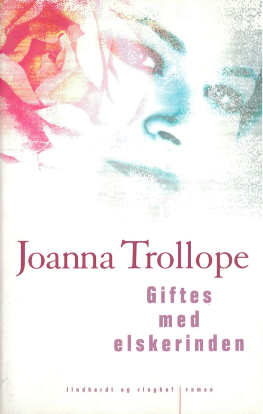 Joanna Trollope: Giftes med elskerinden