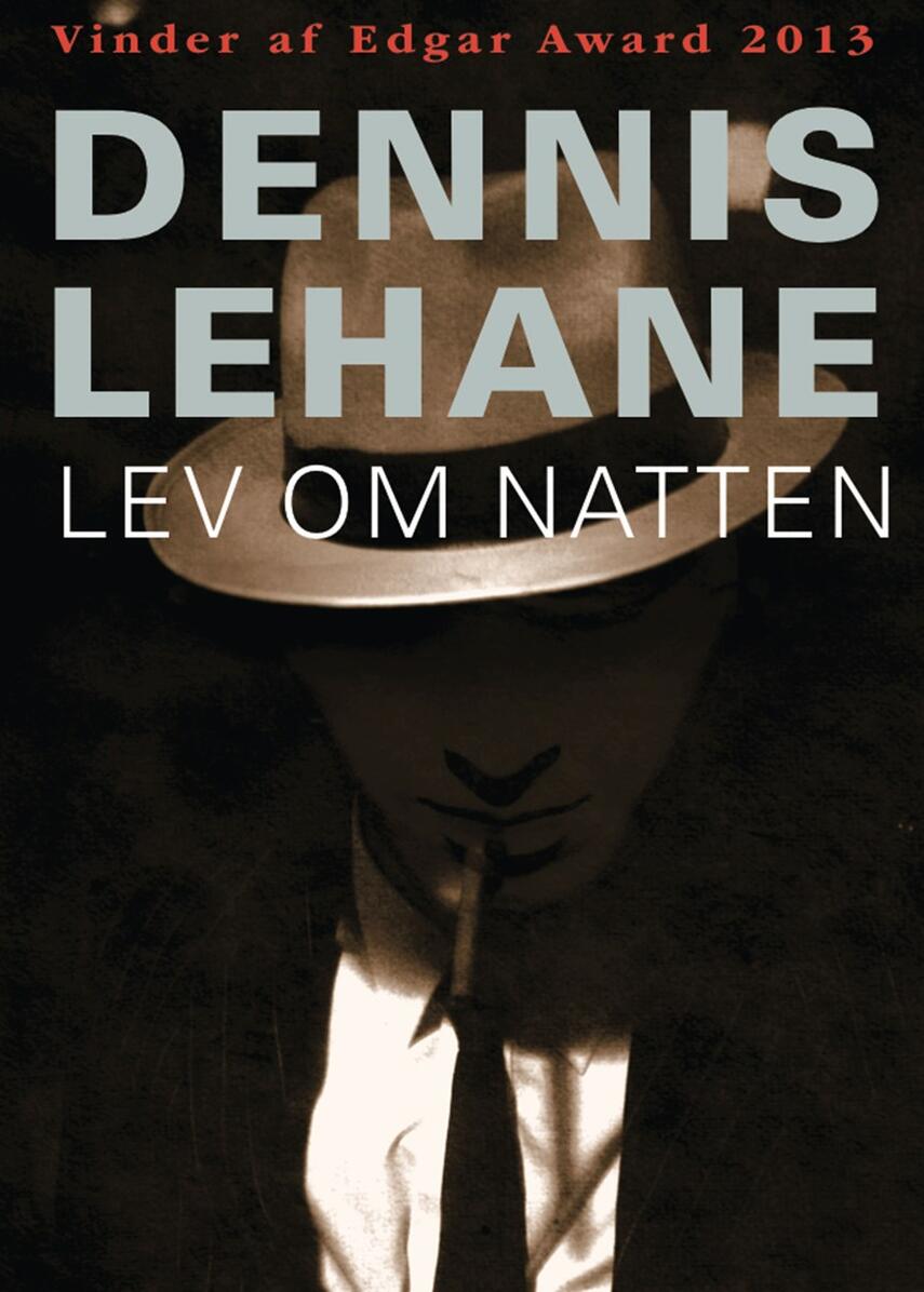 Dennis Lehane: Lev om natten