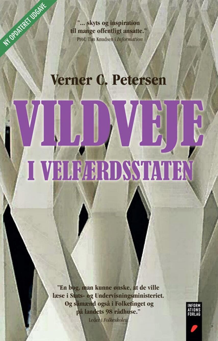 Verner C. Petersen (f. 1946): Vildveje i velfærdsstaten : fællesskab i opløsning, styringsillusioner, udveje