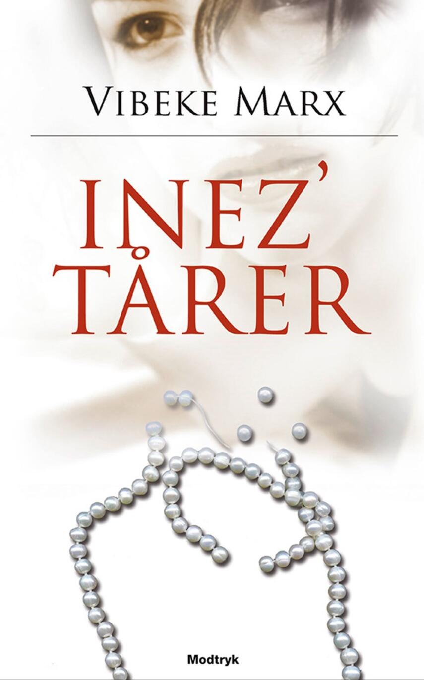 Vibeke Marx: Inez' tårer
