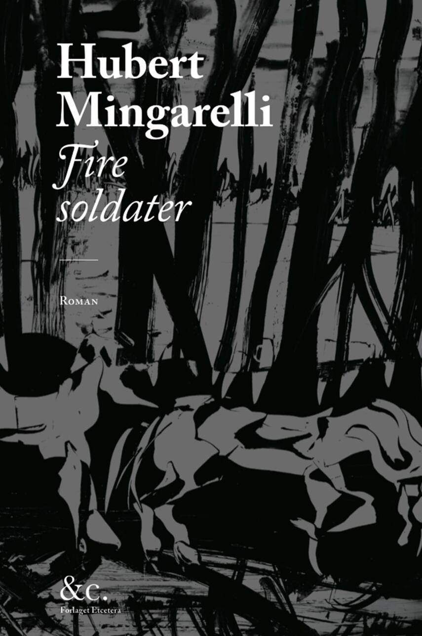 Hubert Mingarelli: Fire soldater