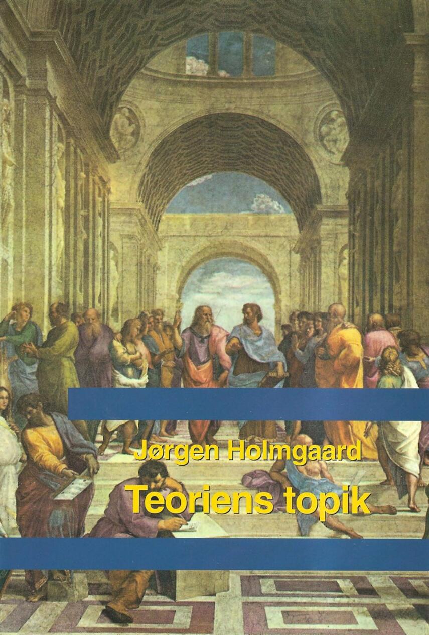 Jørgen Holmgaard: Teoriens topik