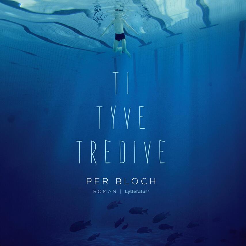 Per Bloch: Ti, tyve, tredive