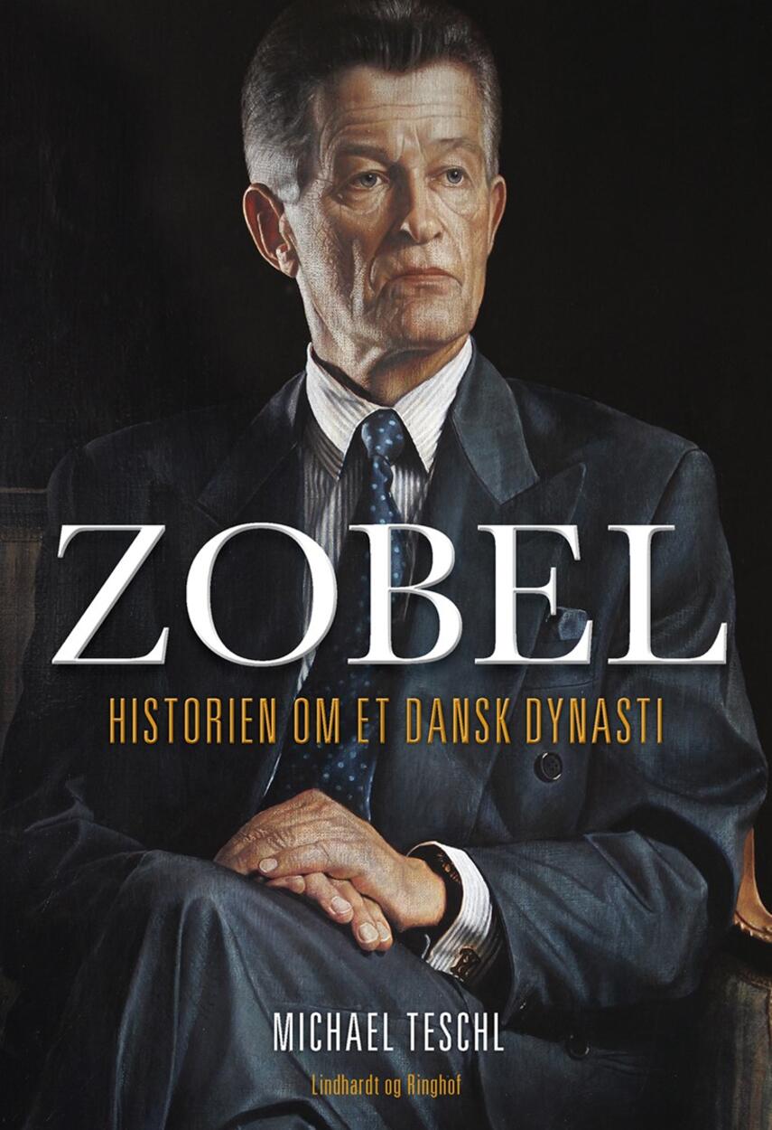 Michael Teschl: Zobel : historien om et dansk dynasti