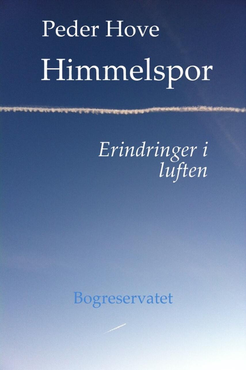 Peder Hove: Himmelspor : erindringer i luften