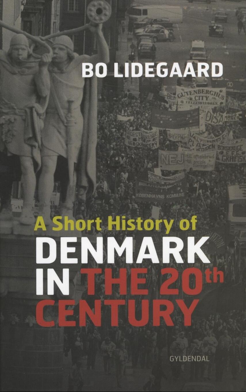 Bo Lidegaard: A short history of Denmark in the 20th century