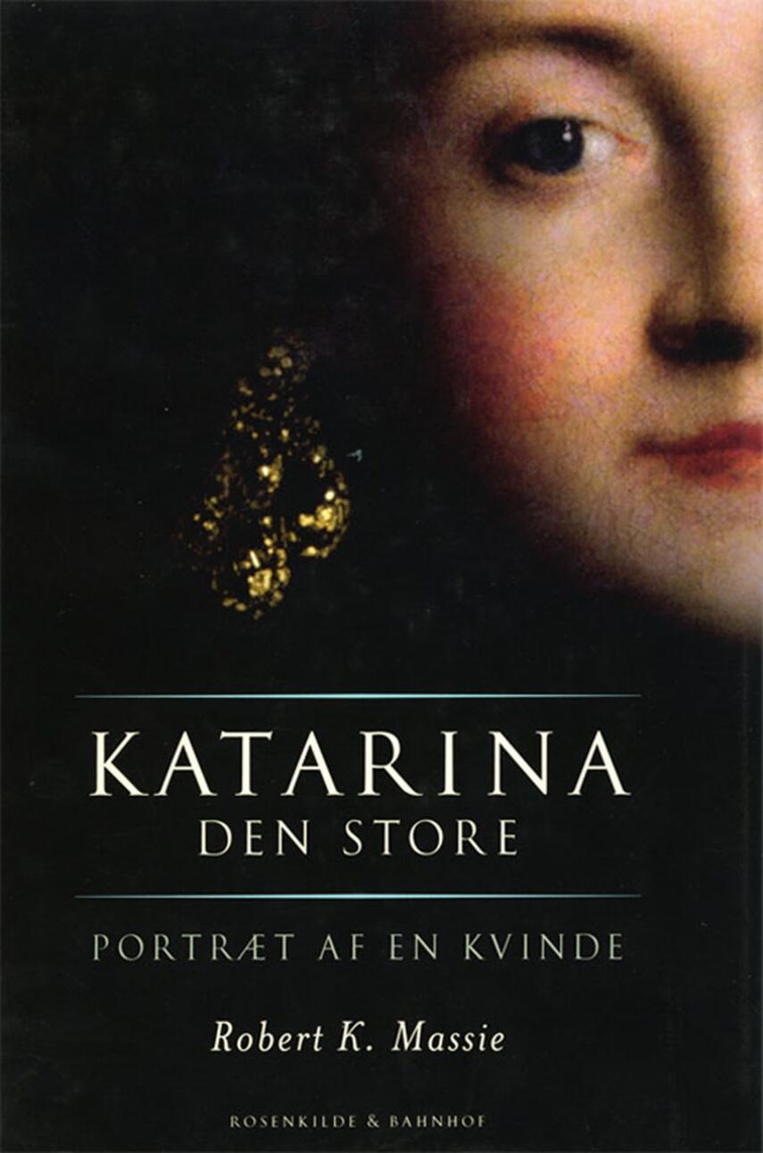 Robert K. Massie: Katarina den Store : portræt af en kvinde