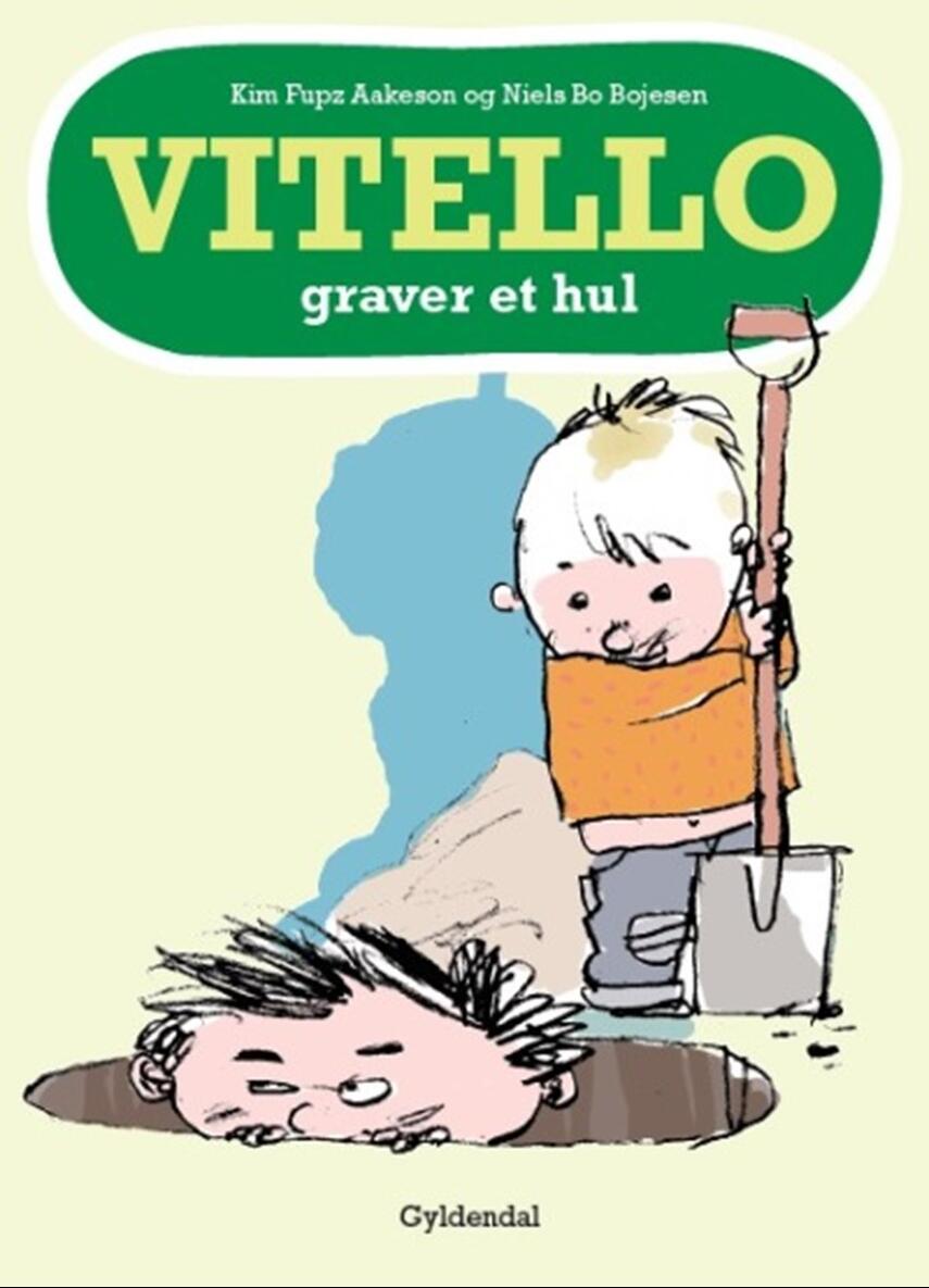 Kim Fupz Aakeson: Vitello graver et hul