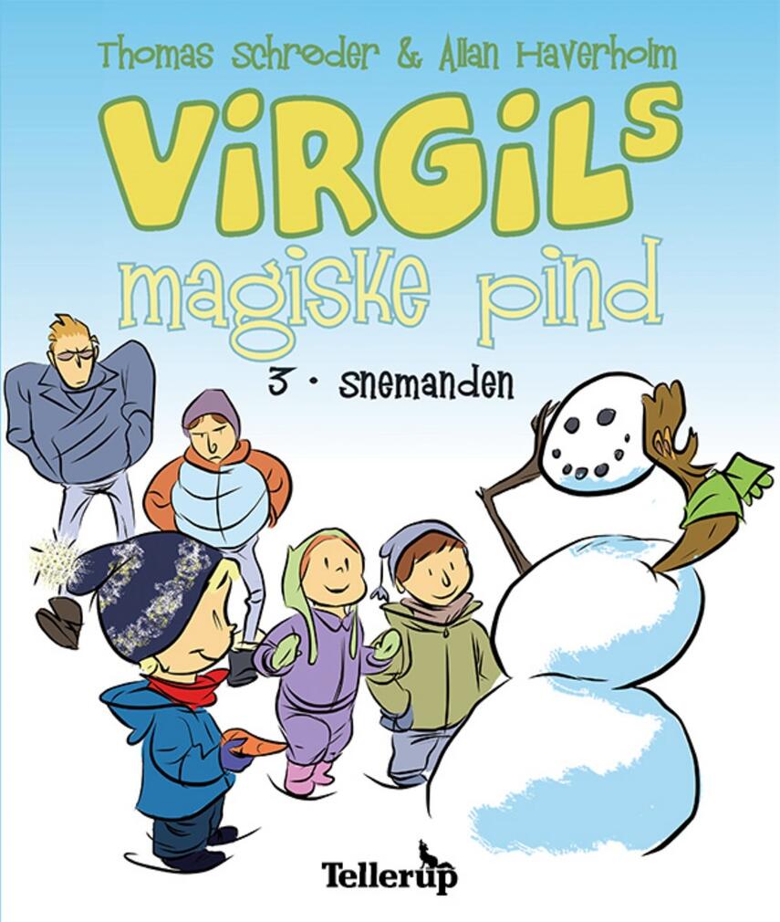 Thomas Schrøder: Virgils magiske pind. 3, Snemanden
