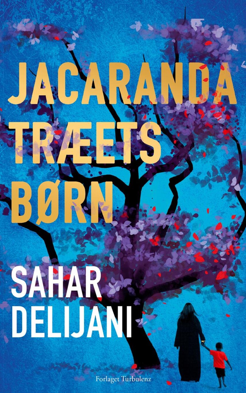 Sahar Delijani (f. 1983): Jacarandatræets børn : roman