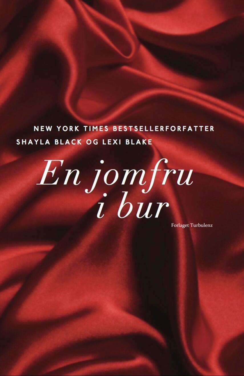 Shayla Black, Lexi Blake: En jomfru i bur