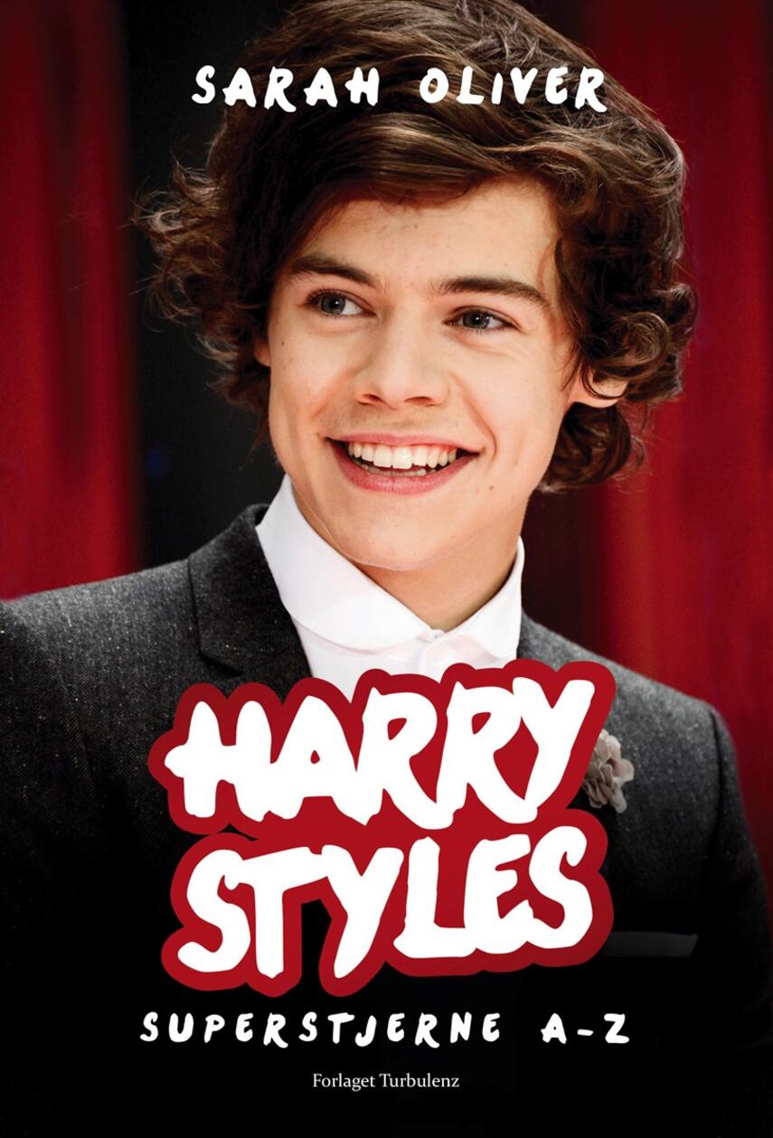 Sarah Oliver: Harry Styles : superstjerne A-Z