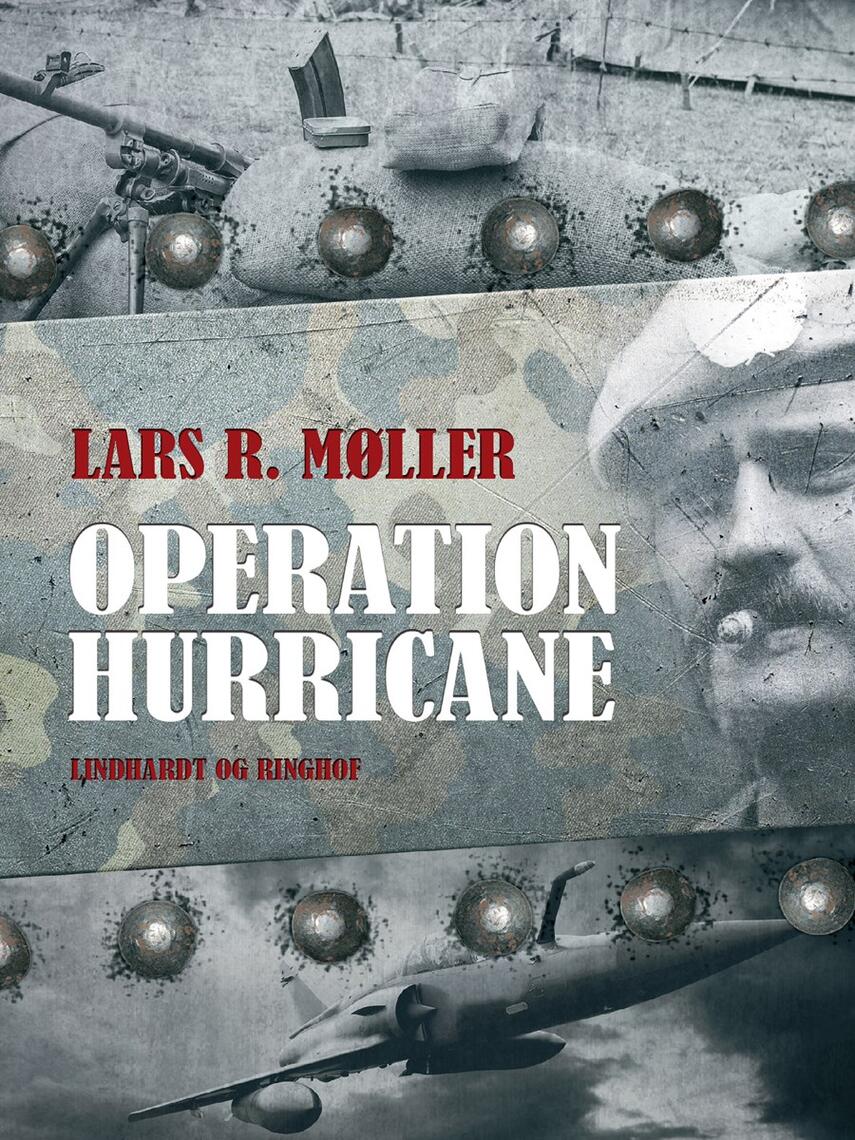 Lars R. Møller: Operation Hurricane