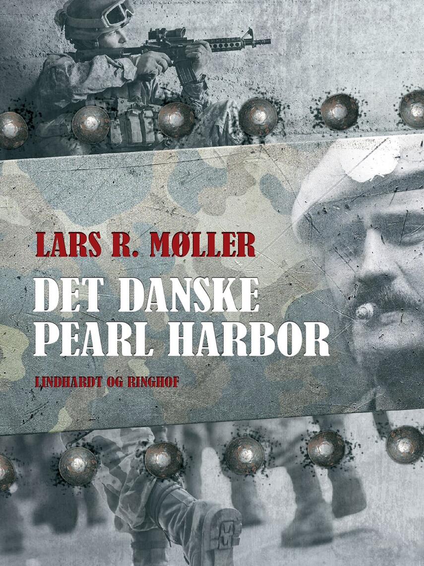 Lars R. Møller: Det danske Pearl Harbor