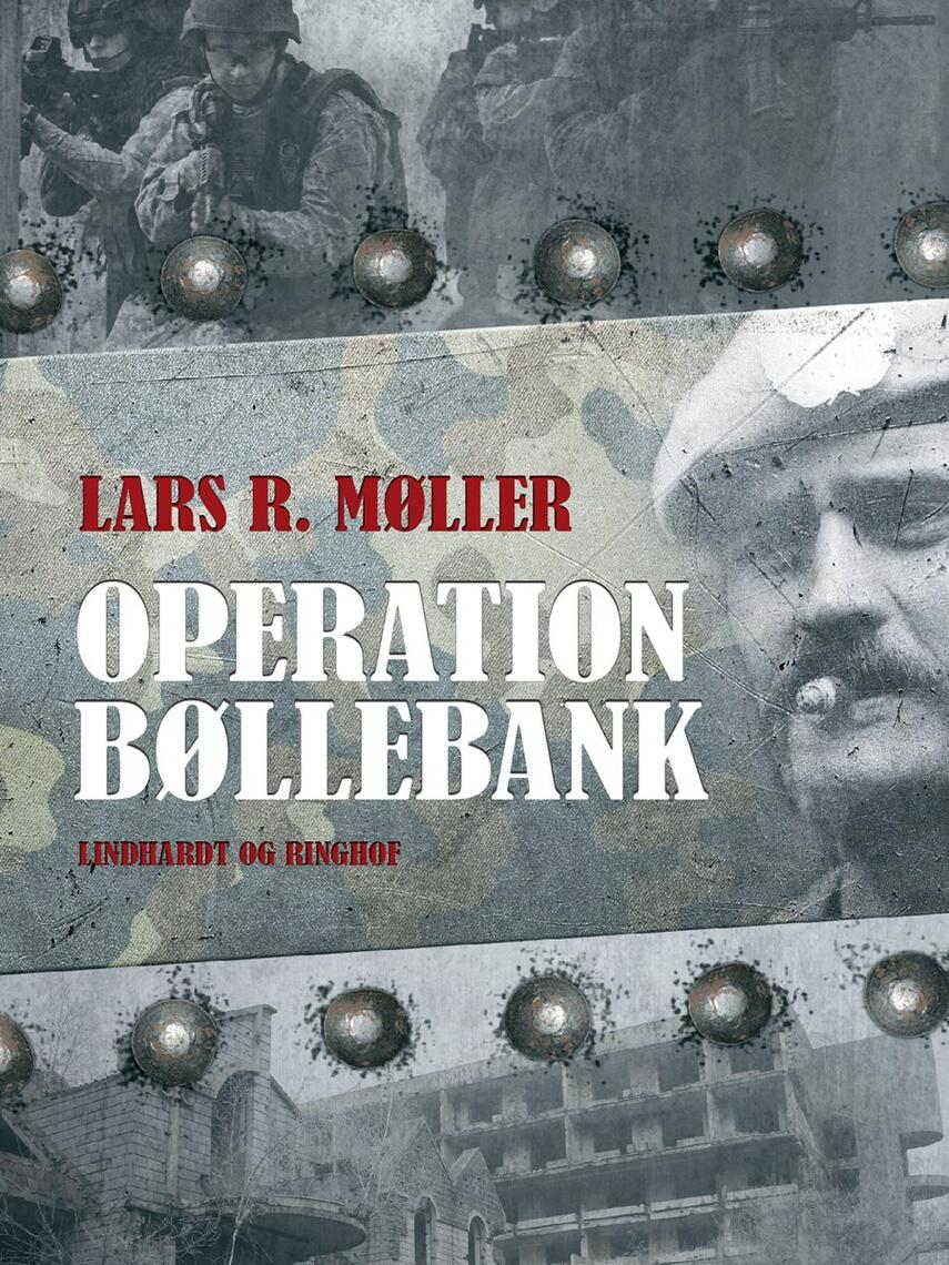 Lars R. Møller: Operation Bøllebank