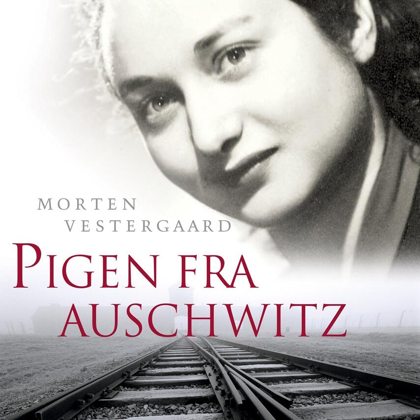 Morten Vestergaard: Pigen fra Auschwitz