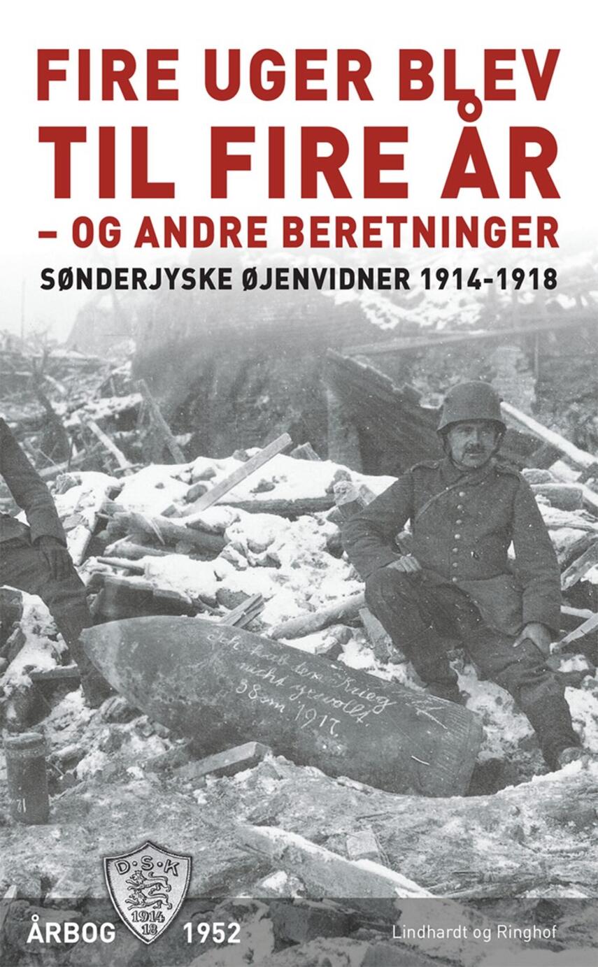 : Fire uger blev til fire år - og andre beretninger