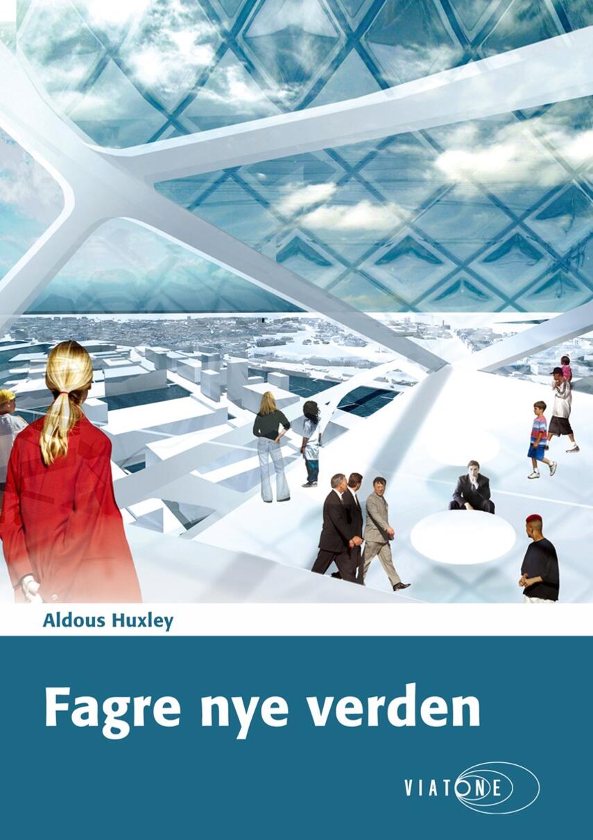 Aldous Huxley: Fagre nye verden