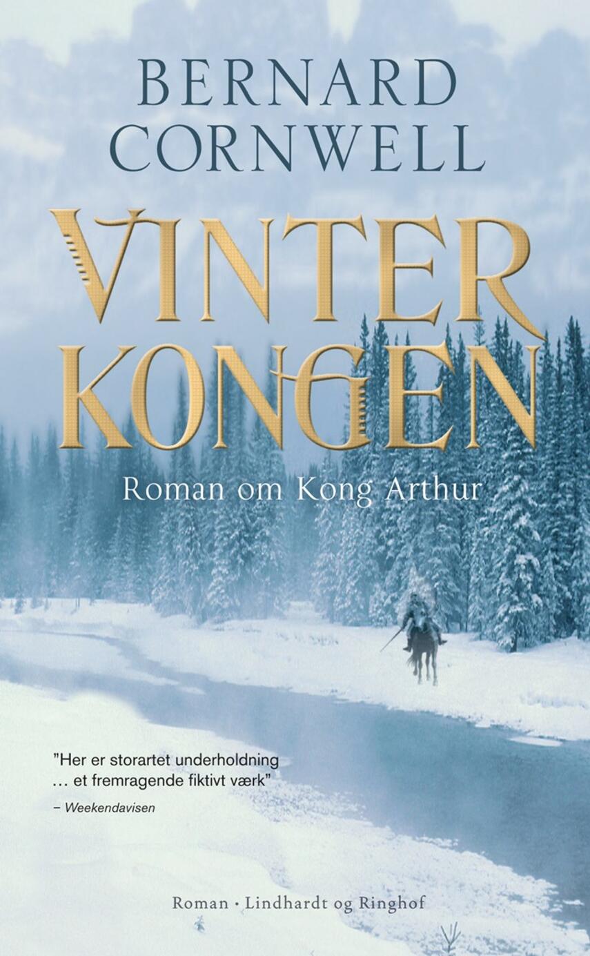 Bernard Cornwell: Vinterkongen : roman om Kong Arthur