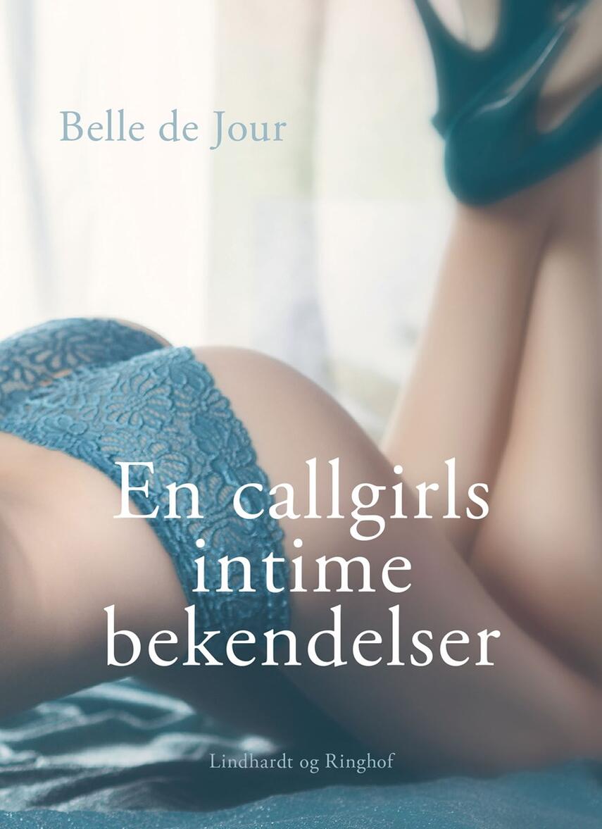 Belle De Jour: En callgirls intime bekendelser
