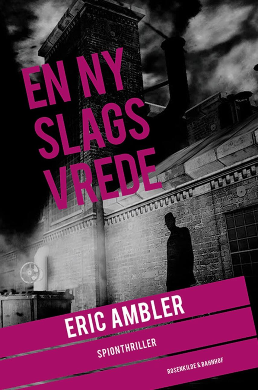 Eric Ambler: En ny slags vrede : spændingsroman