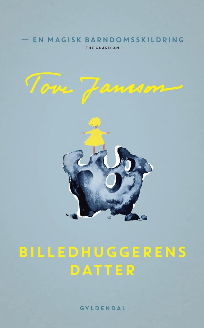 Tove Jansson: Billedhuggerens datter