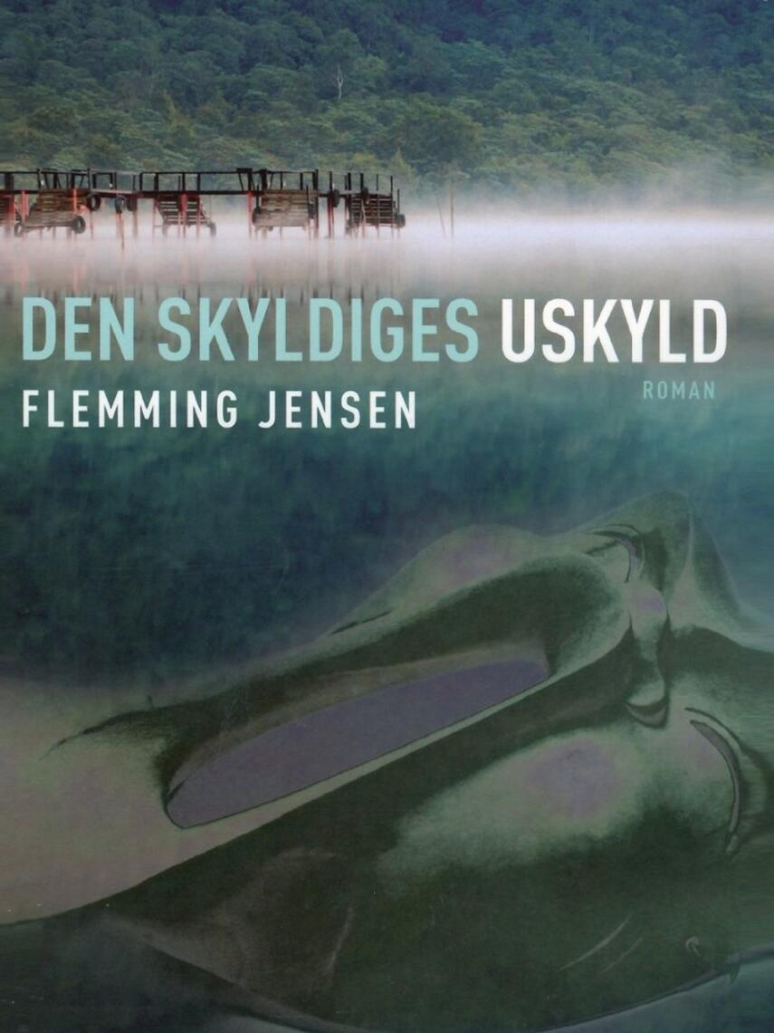 Flemming Jensen (f. 1948-10-18): Den skyldiges uskyld : roman