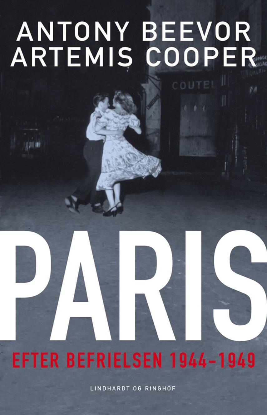 Antony Beevor, Artemis Cooper: Paris efter befrielsen 1944-49