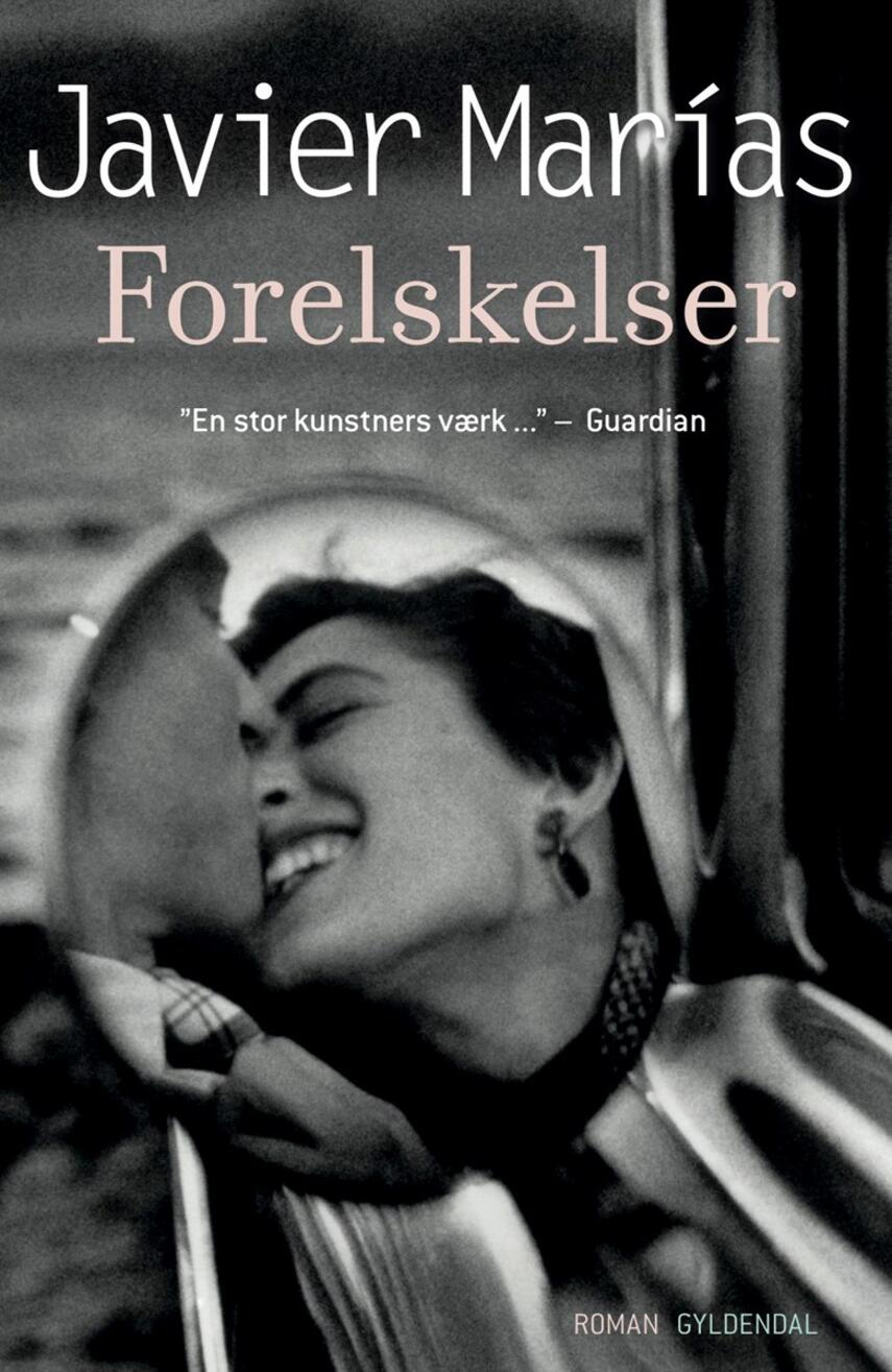 Javier Marías: Forelskelser : roman