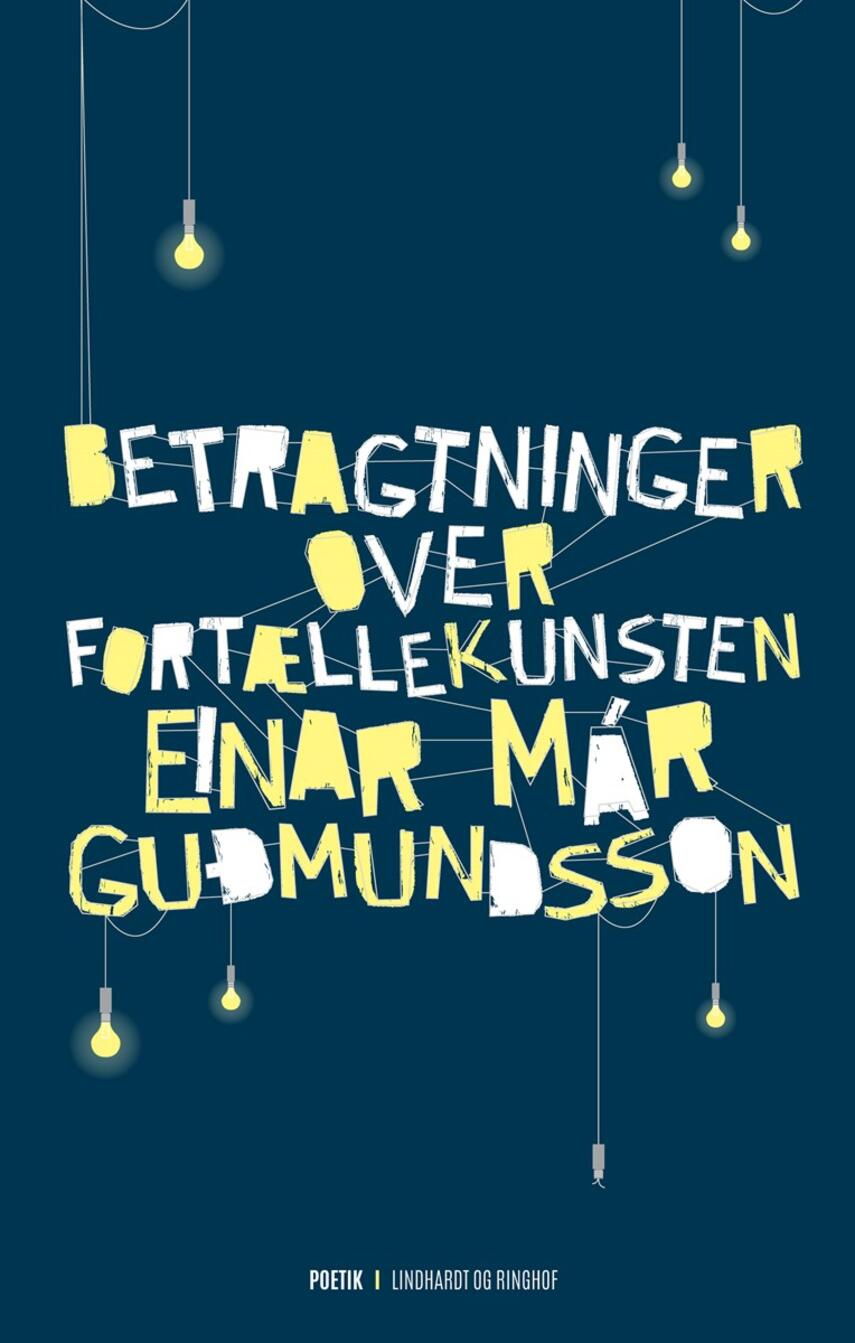 Einar Már Guðmundsson: Betragtninger over fortællekunsten