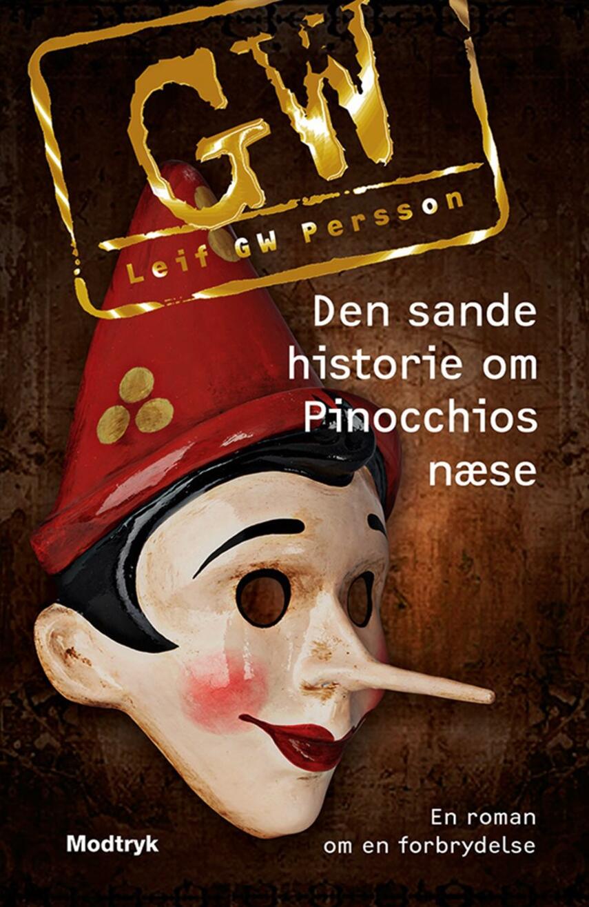 Leif G. W. Persson: Den sande historie om Pinocchios næse : en roman om en forbrydelse