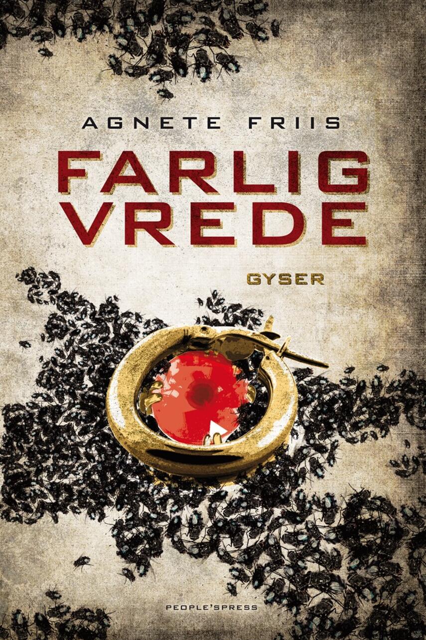 Agnete Friis: Farlig vrede : gyser