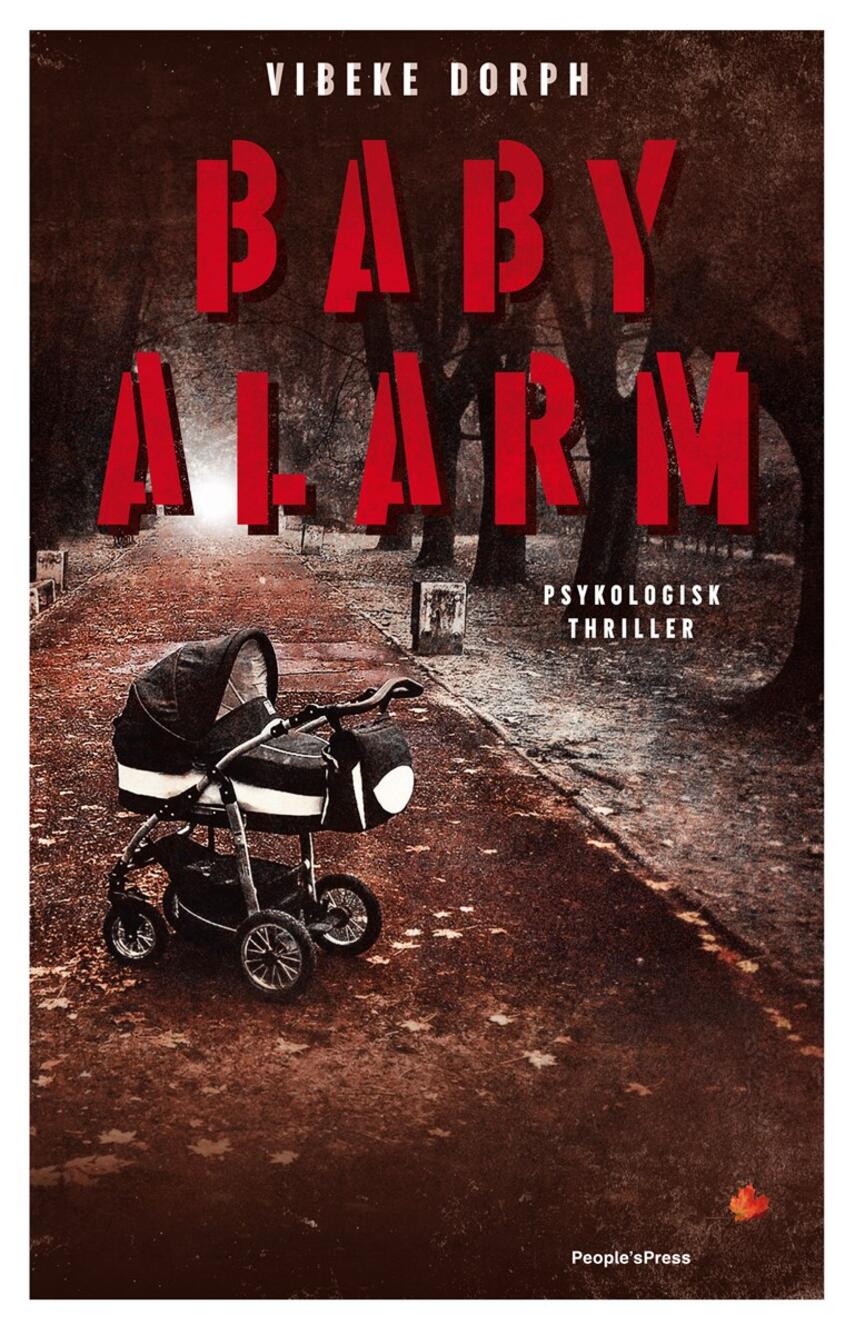 Vibeke Dorph (f. 1965): Babyalarm : psykologisk thriller