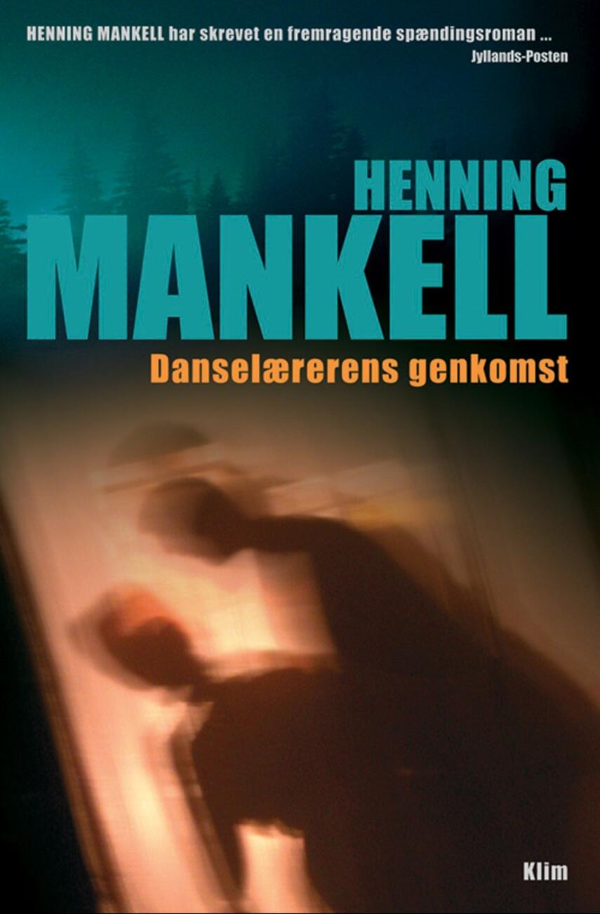 Henning Mankell: Danselærerens genkomst
