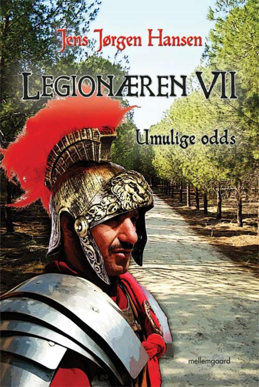 Jens Jørgen Hansen (f. 1961-01-10): Legionæren. 7, Umulige odds