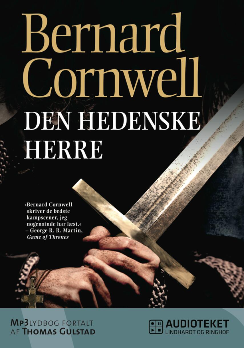 Bernard Cornwell: Den hedenske herre