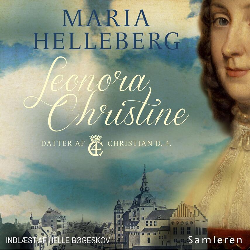 Maria Helleberg: Leonora Christine : roman