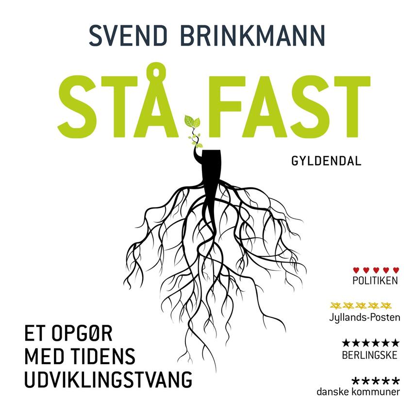 Svend Brinkmann: Stå fast : et opgør med tidens udviklingstvang