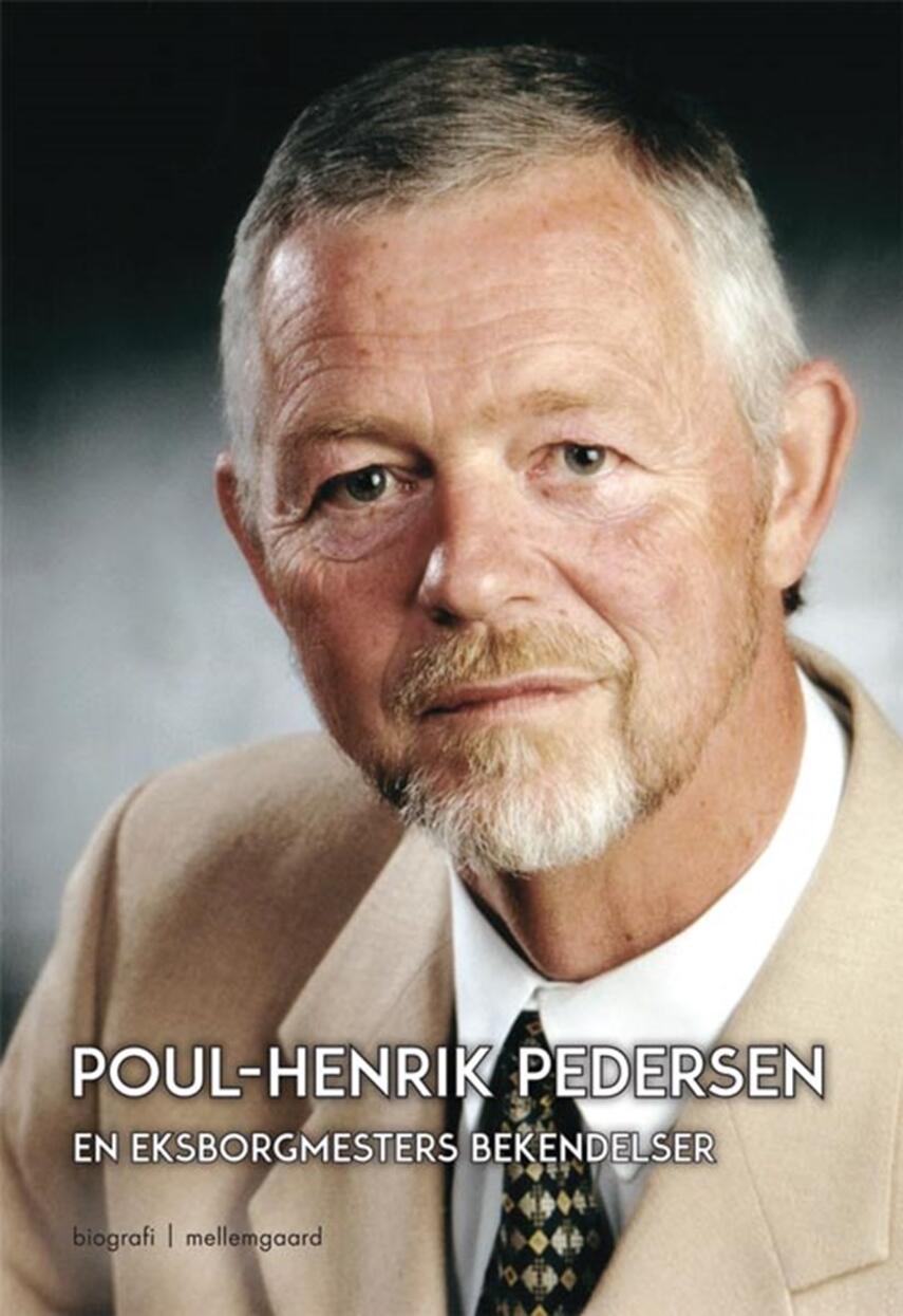 Poul-Henrik Pedersen (f. 1945): En eksborgmesters bekendelser