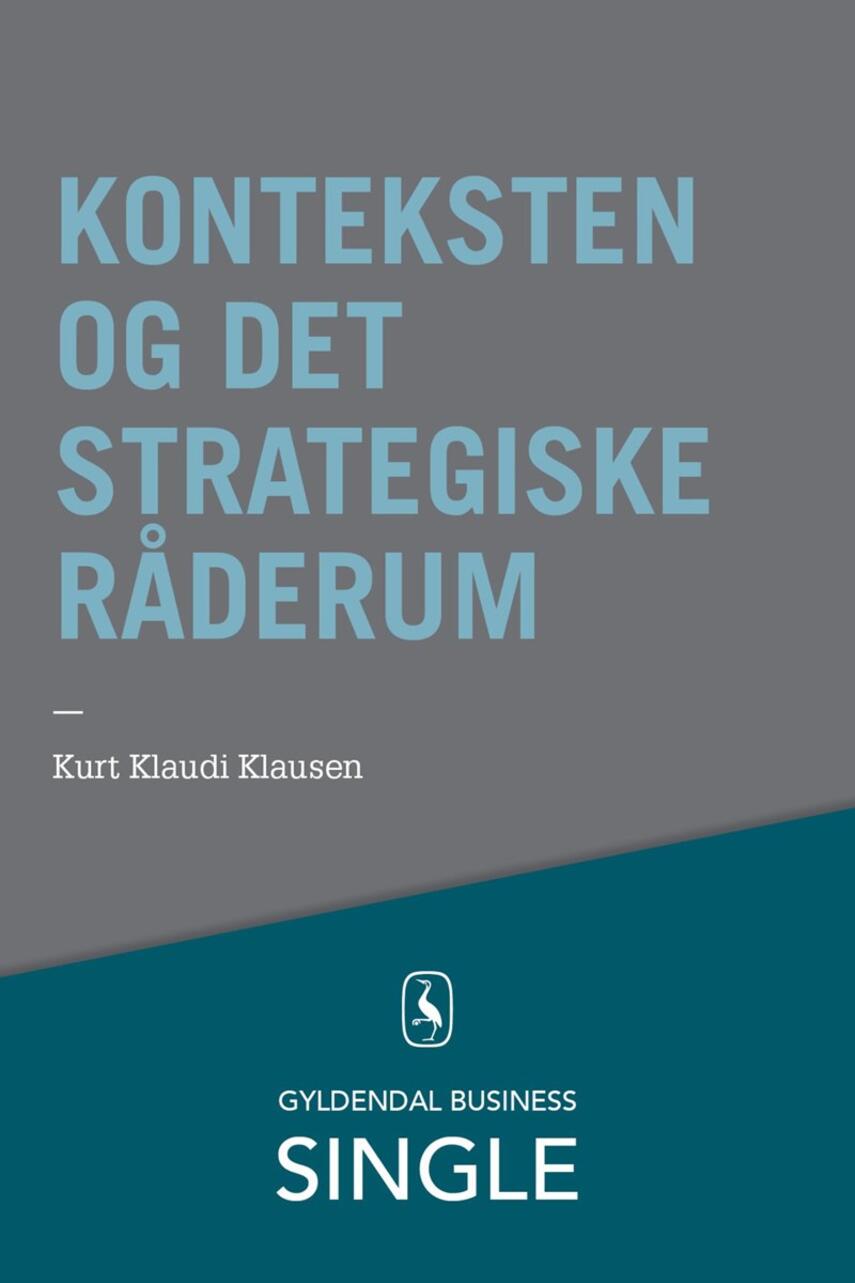 Kurt Klaudi Klausen: Konteksten og det strategiske råderum