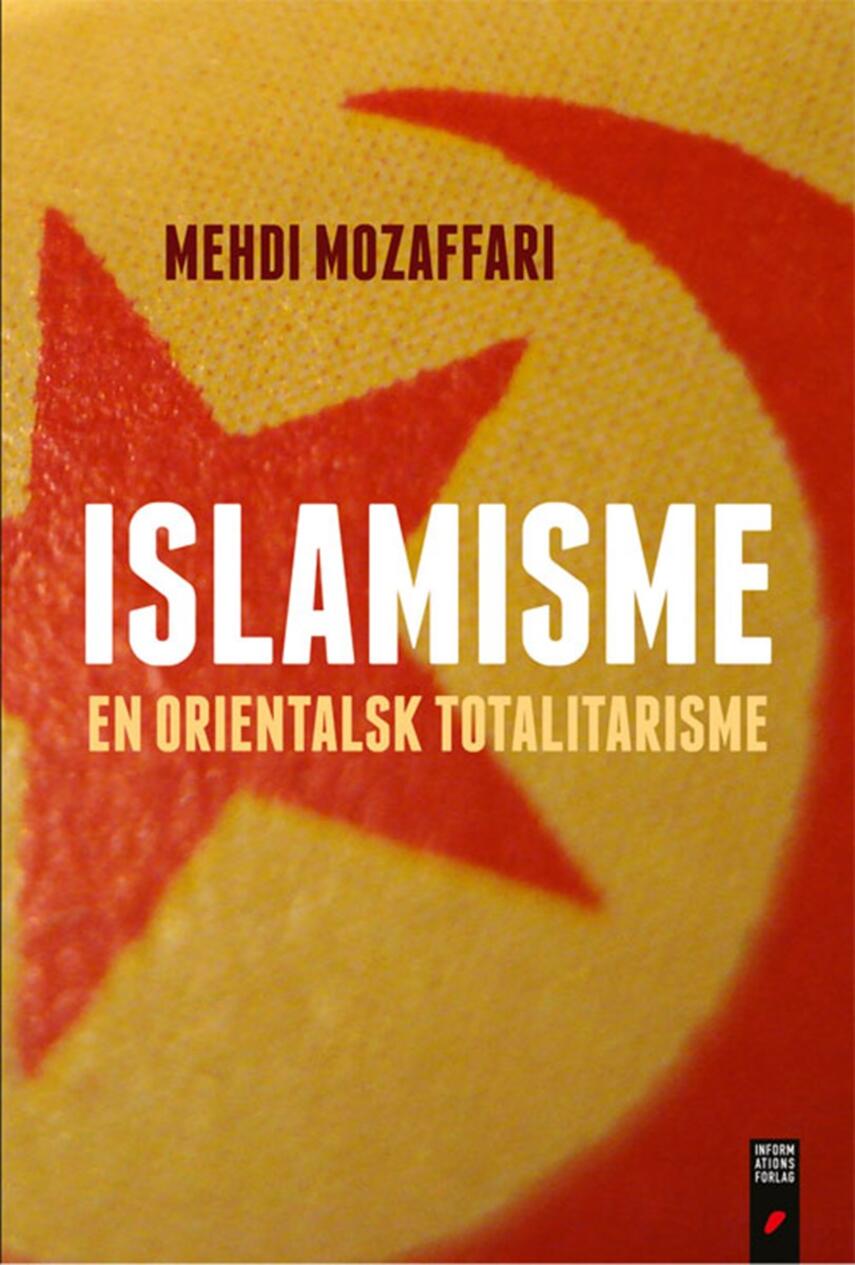 Mehdi Mozaffari: Islamisme : en orientalsk totalitarisme