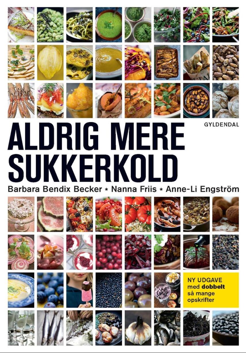 Nanna Friis, Anne-Li Engström, Barbara Bendix Becker: Aldrig mere sukkerkold (Samlet udgave)